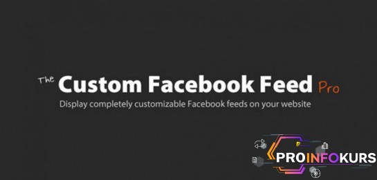 скачать бесплатно [smashballoon] Custom Facebook Feed Pro v4.1 Nulled - лента новостей Facebook для WordPress (2021)